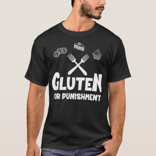 Gluten for punishment T_Shirt