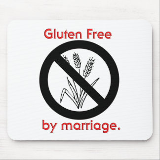 Gluten Free by Marriage Mouse Pad