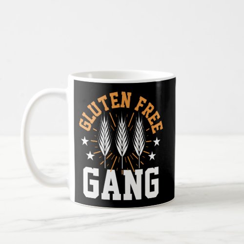 Gluten Free Gang No Gluten Free Coffee Mug