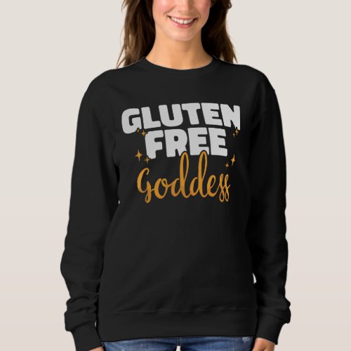 Gluten free goddess Celiac Disease Awareness Sweatshirt