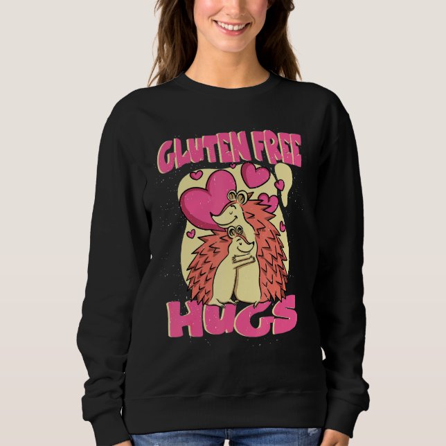 Gluten Free Hugs Celiac Disease Sweatshirt (Front)