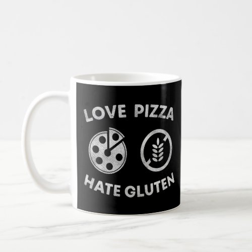 Gluten Free Love Pizza Hate Gluten  Coffee Mug