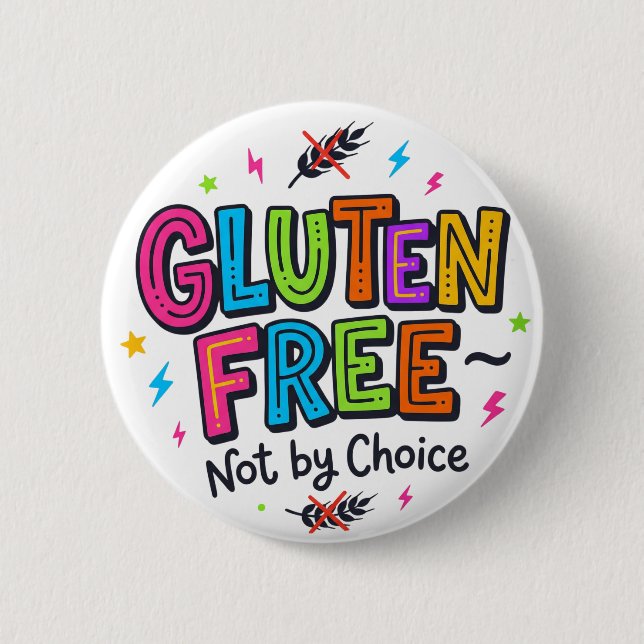 Gluten Free Not By Choice Bright Colourful Funky  Button (Front)