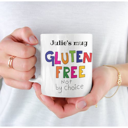 Gluten Free not by choice coeliac personalise Coffee Mug