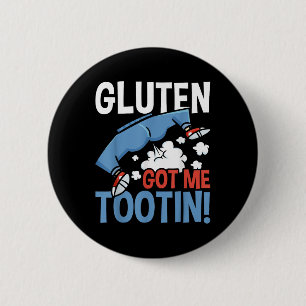 Gluten Got Me Tootin Gluten Allergy Celiac Disease Button