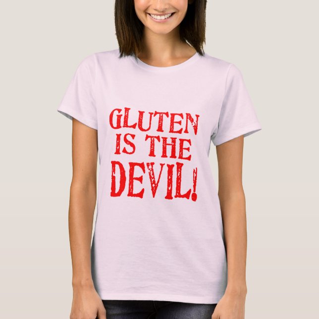 Gluten is the Devil T-Shirt (Front)