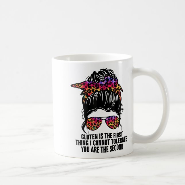Gluten Is The First Thing I Cannot Tolerate Funny  Coffee Mug (Right)