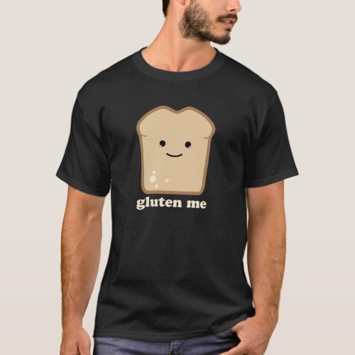 Gluten Me T_Shirt
