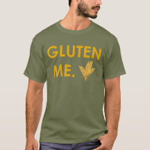 "Gluten Me." with Wheat Men's T-shirt