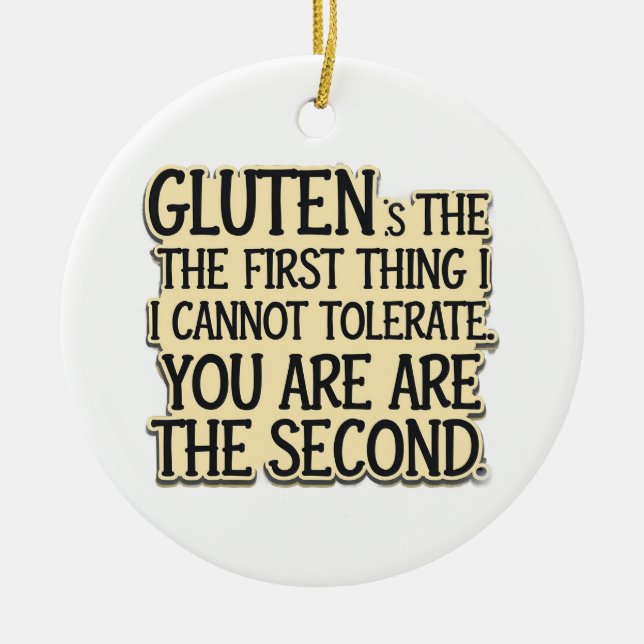 Gluten Tolerance Humor Design Ceramic Ornament (Front)