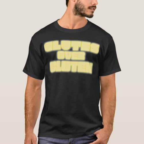 Glutes Over Gluten Yellow T_Shirt