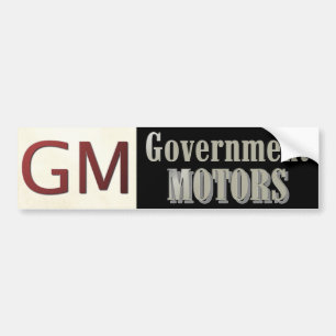 GM Government Motors Funny Political Bumper Sticker