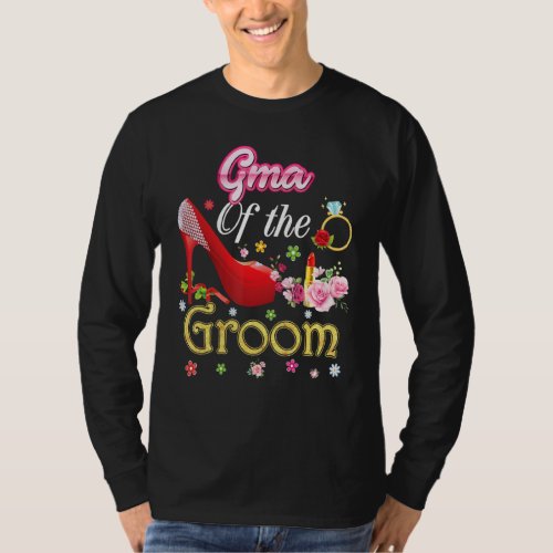 Gma Of The Groom Happy Wedding Flower Pink Shoe Ma T_Shirt