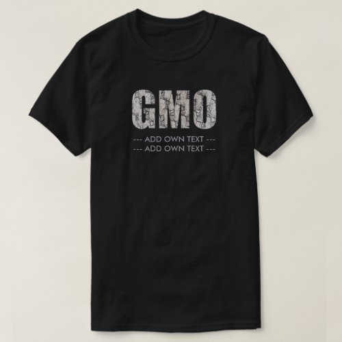 GMO Add own text T_Shirt