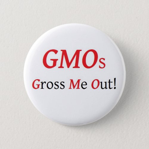 GMOs Gross Me Out button