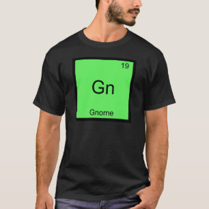 Gn - Gnome Funny Chemistry Element Symbol T-Shirt