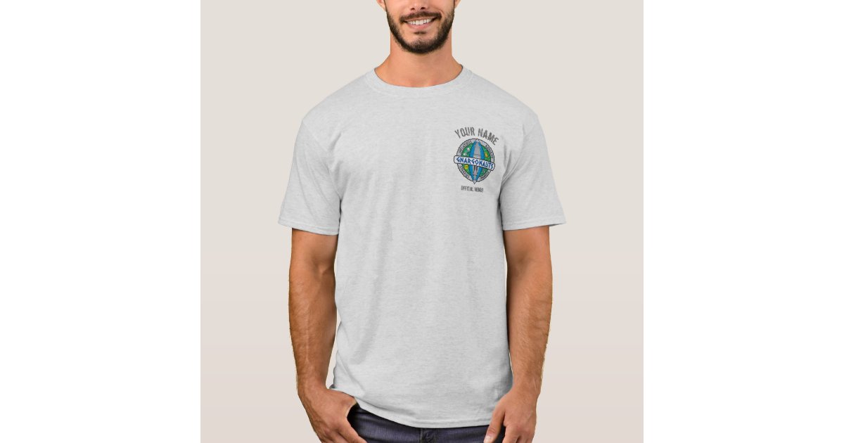 Gnargonauts - Back Print with Personalized Front T-Shirt | Zazzle