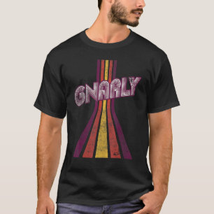 Gnarly Vintage Look Slang A 70s Costume Or 80s Co T-Shirt