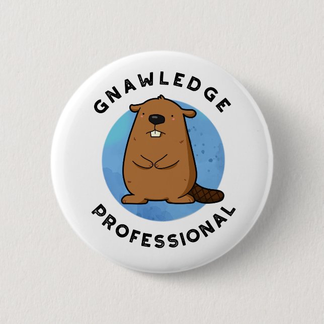 Gnawledge Professional Funny Beaver Pun  Button (Front)