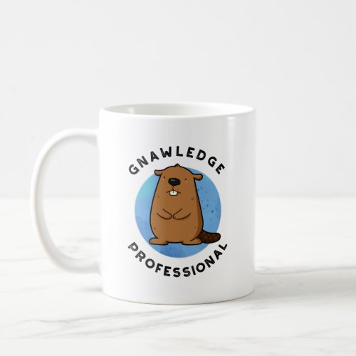 Gnawledge Professional Funny Beaver Pun  Coffee Mug