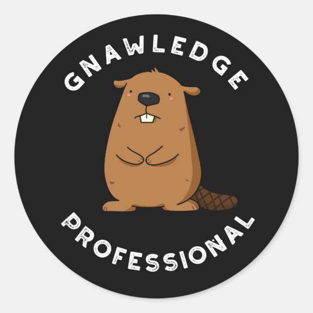 Gnawledge Professional Funny Beaver Pun Dark BG Classic Round Sticker (Front)