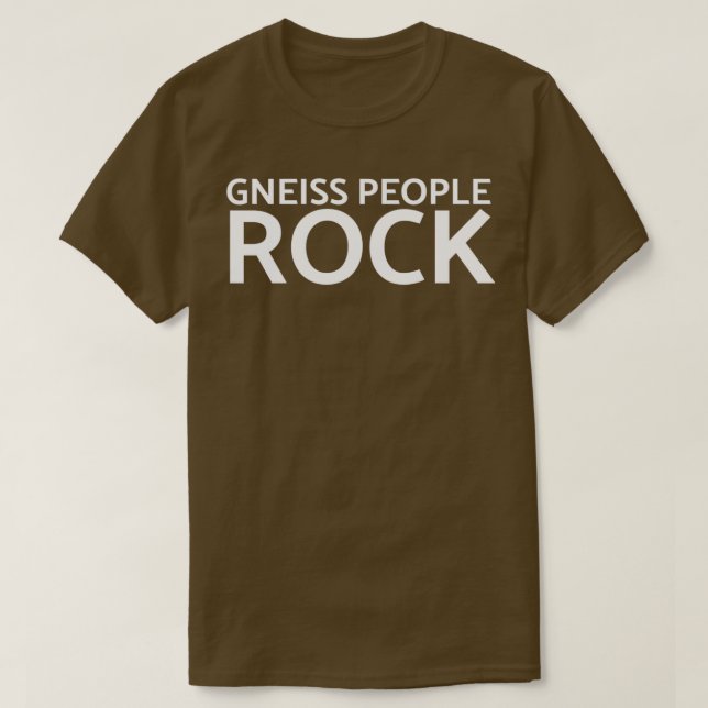 Gneiss People Rock Funny Geology TShirt Classic TS (Design Front)
