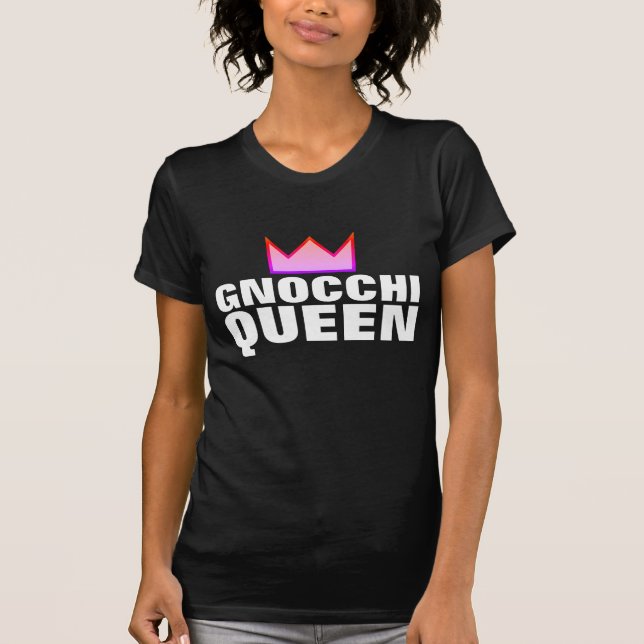 GNOCCHI QUEEN T-SHIRTS TEES (Front)