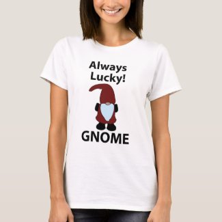 Gnome Always Lucky Gnome