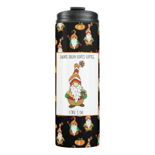Gnome-Body Loves Coffee Like I do Thermal Tumble Tumbler