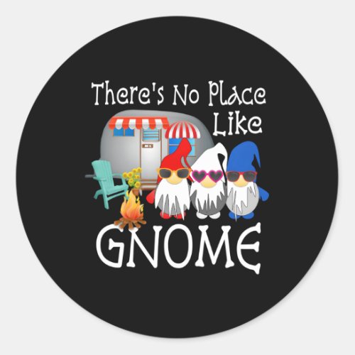 Gnome Camg Gnomes No Place Like Gnome Classic Round Sticker