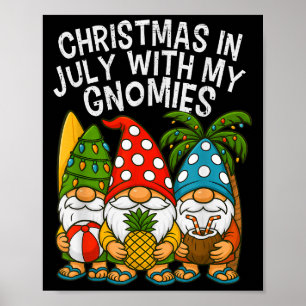 Gnome Christmas In July With My Gnomies Summer Vac Poster