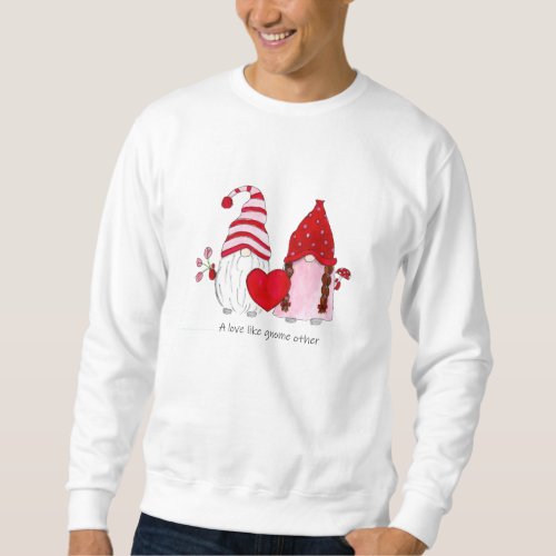 gnome couple A love like gnome other Sweatshirt