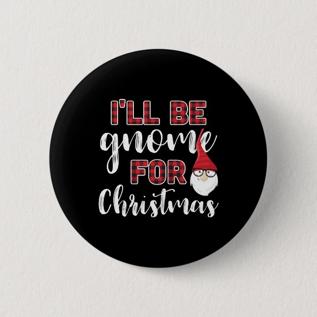 Gnome For Christmas Button (Front)