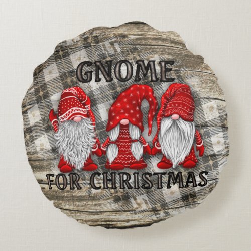 Gnome For Christmas Plaid Rustic Country Farmhouse Round Pillow