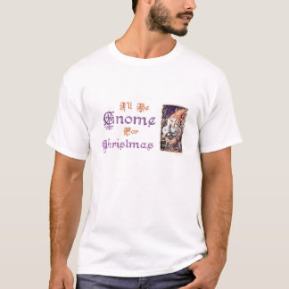 Gnome for Christmas T-Shirt