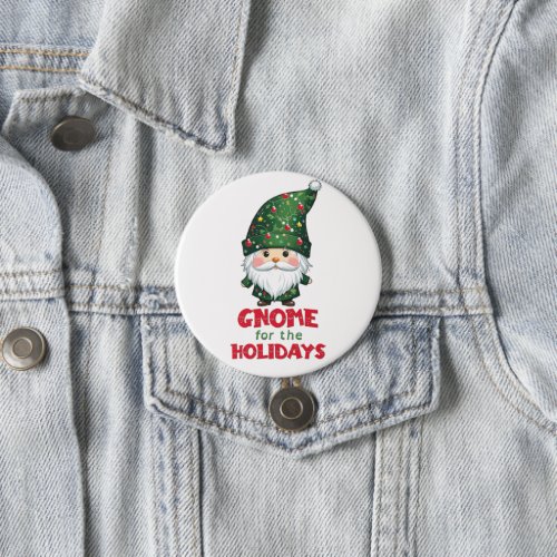 Gnome For The Holidays Funny  Adorable Christmas  Button