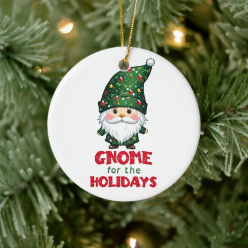 Gnome For The Holidays Funny  Adorable Christmas  Ceramic Ornament