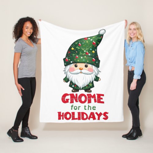 Gnome For The Holidays Funny  Adorable Christmas  Fleece Blanket