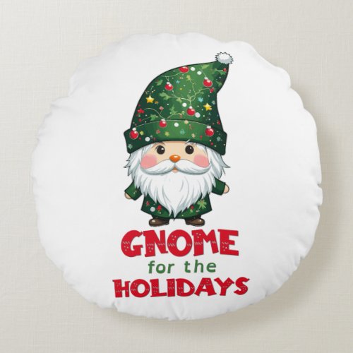 Gnome For The Holidays Funny  Adorable Christmas  Round Pillow