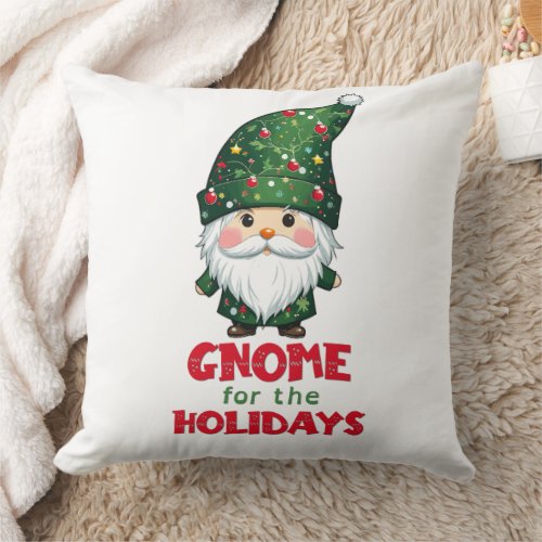 Gnome For The Holidays Funny  Adorable Christmas  Throw Pillow