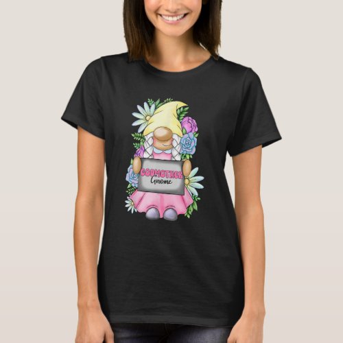 Gnome Godmother Happy Mother s Day Flower For Mom T_Shirt