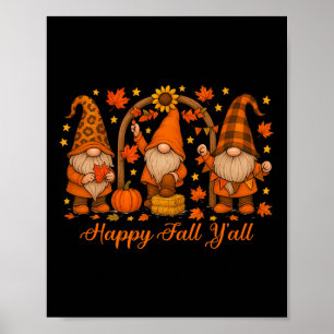 Gnome Happy Fall Yall Pumpkin Autumn Thanksgiving  Poster