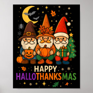 Gnome Happy Hallothanksmas Shirt Thanksgiving Xmas Poster