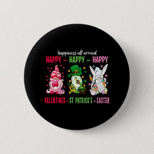 Gnome Happy Valentine St Patrick Easter Happiness  Button