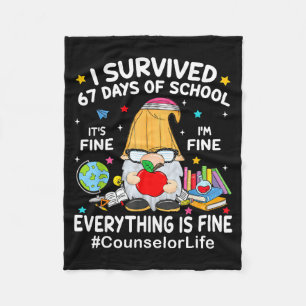Gnome I Survived 67 Days Of School It's Fine Couns Fleece Blanket