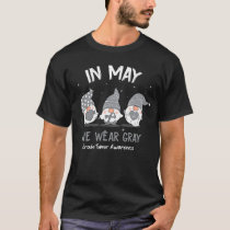 Gnome In May We Wear Gray Ribbon Brain Tumor Aware T-Shirt