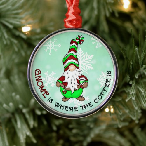 Gnome is Where the Coffee is  Cute Christmas Metal Ornament