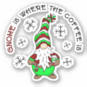 Gnome is Where the Coffee is Cute Christmas Sticker