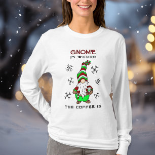 Gnome is Where the Coffee is   Cute Christmas T-Shirt
