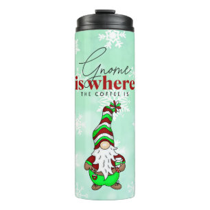 Gnome is Where the Coffee is Cute Christmas Thermal Tumbler